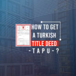 How to get a Turkish Title Deed | Tapu