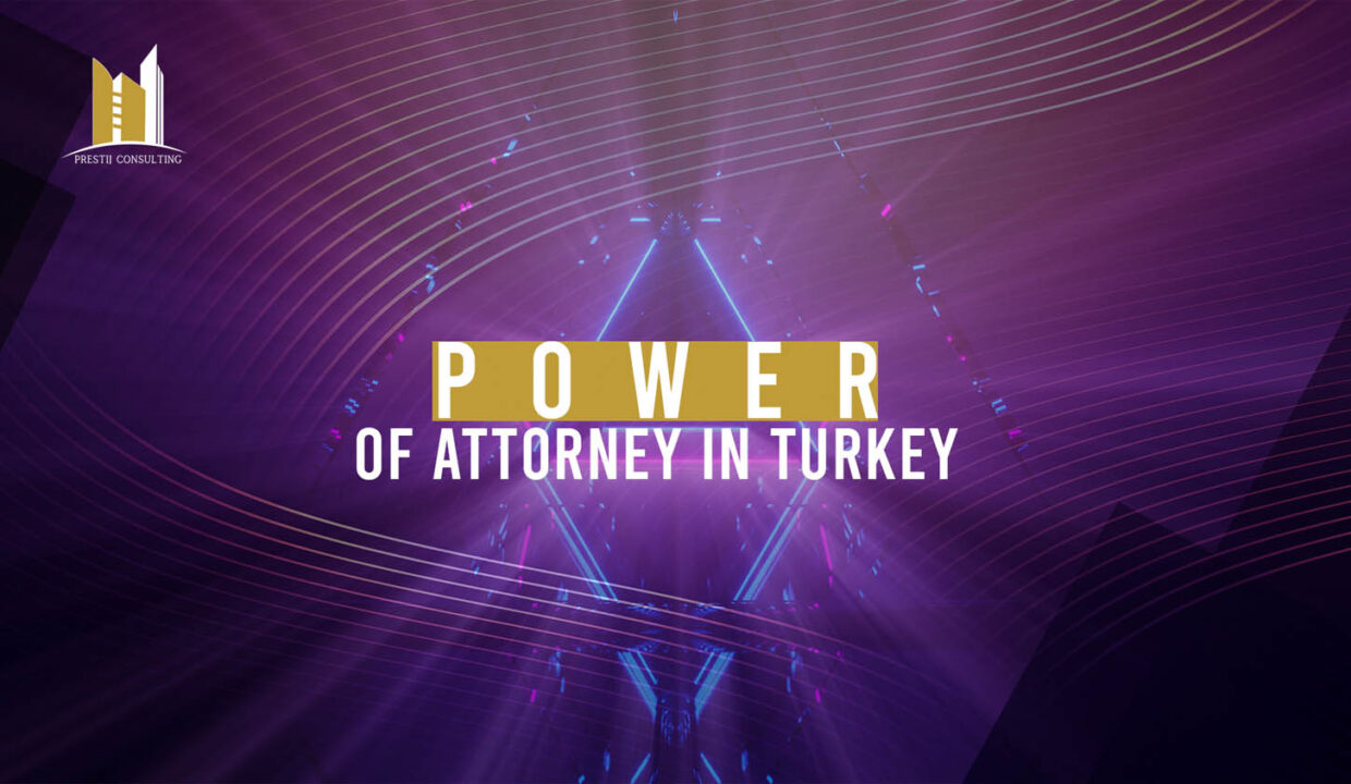 Power of Attorney in Turkey