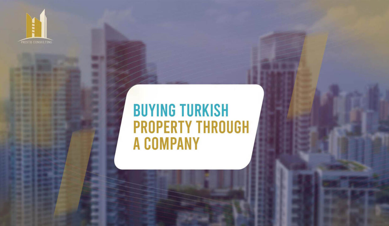 Buying Turkish Property through a company