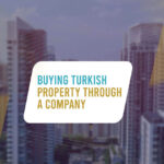 Buying Turkish Property through a company
