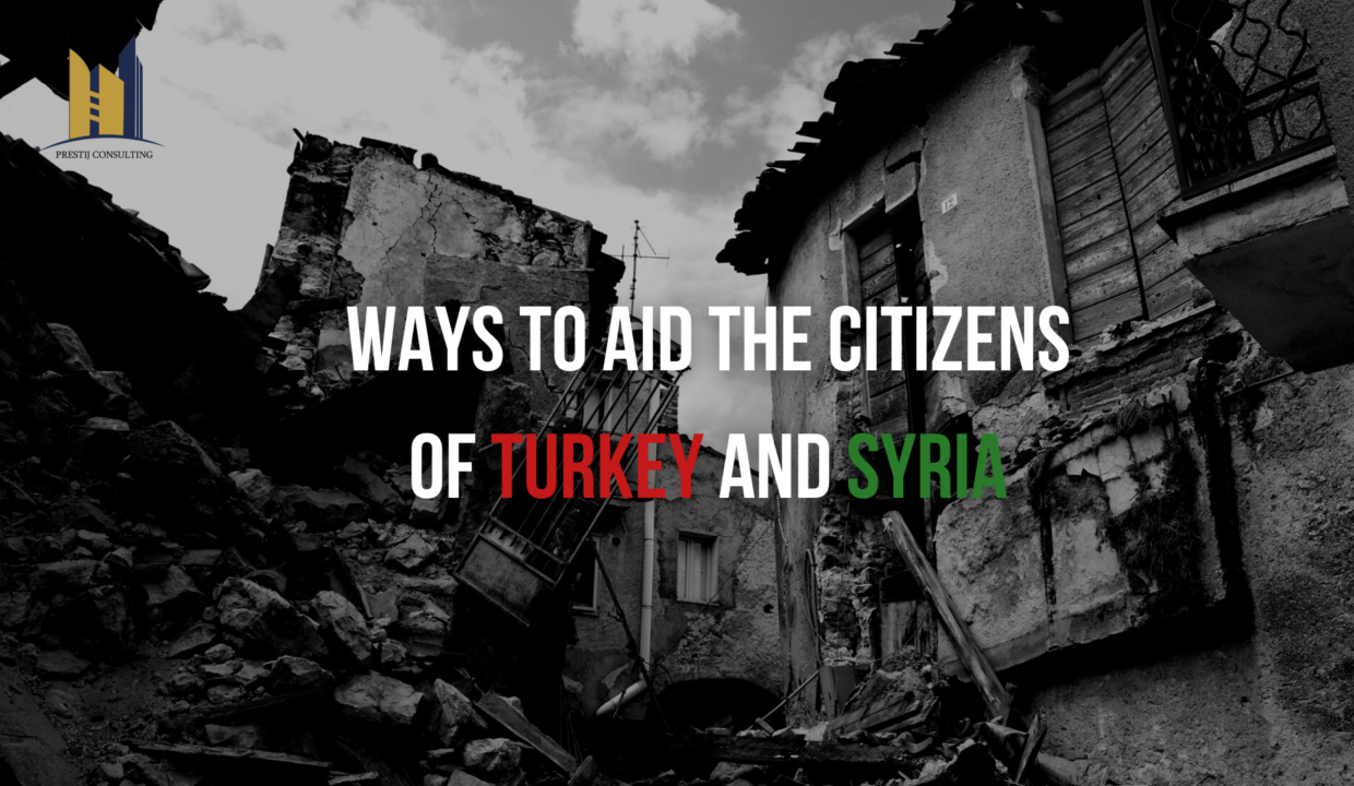 Ways to Aid the Citizens of Turkey and Syria After the Earthquakes | Prestij Consulting