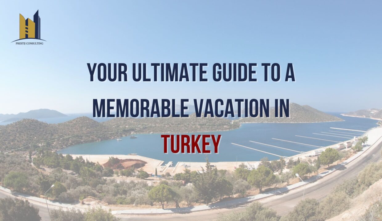 Discover Turkey: The Ultimate Vacation Guide for an Unforgettable Trip