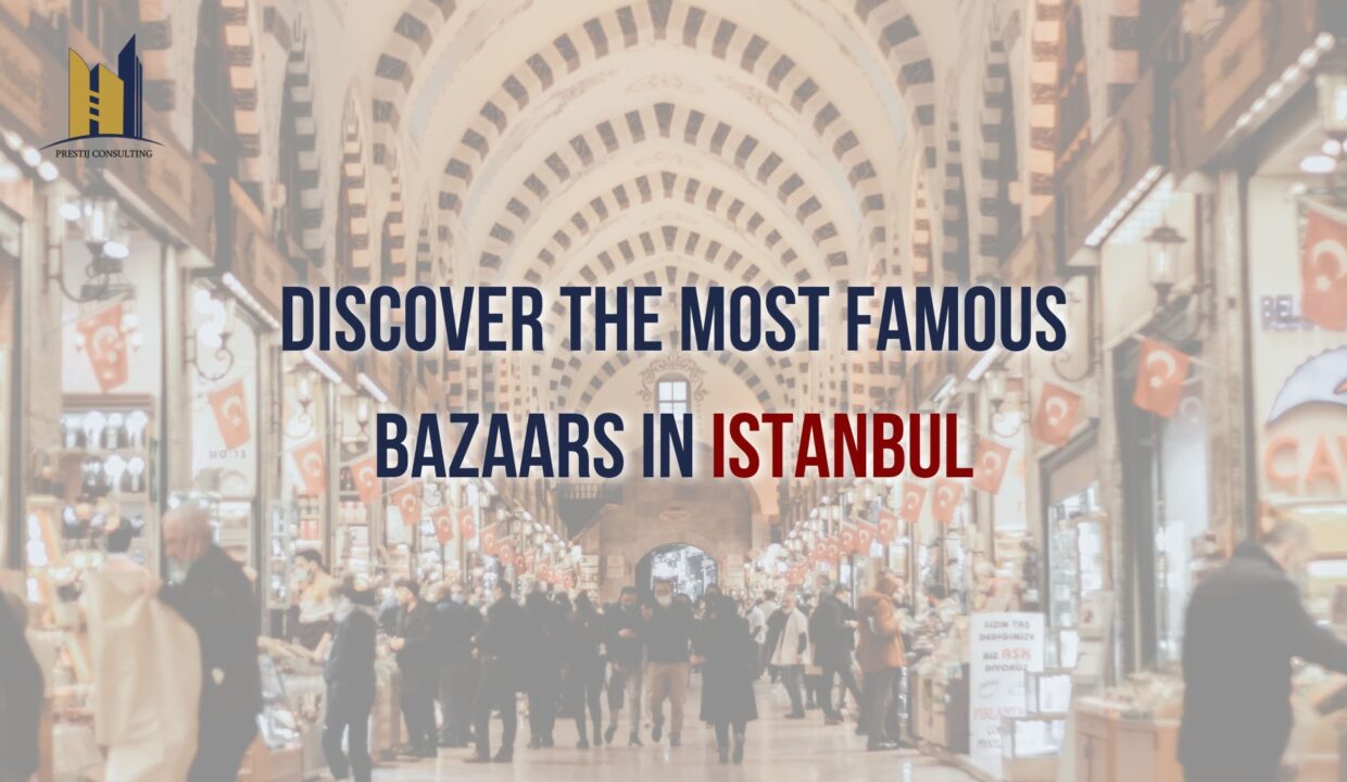 Discover the Most Famous Bazaars in Istanbul: A Shopper's Paradise
