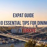 Expat guide dining out Turkiye
