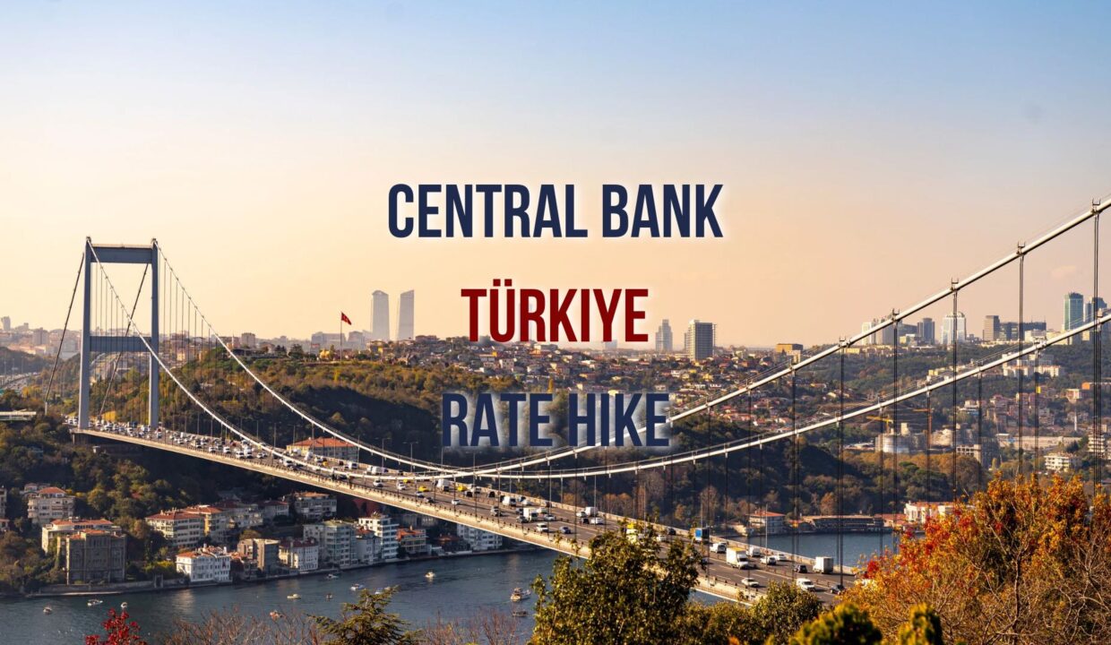 Central Bank Türkiye Rate Hike: Comprehensive Analysis by Prestij Consulting
