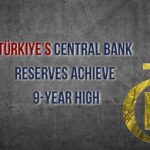 Türkiye's Central Bank Reserves Achieve 9-Year High at $134.5 Billion By Prestij Consulting
