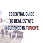 Choosing the Right Real Estate Insurance in Turkiye: Your Essential Guide to Property Protection by Prestij Consulting