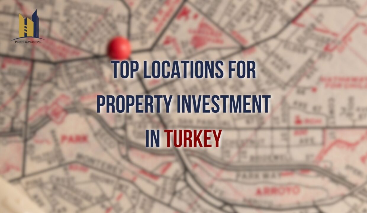 Buy property in Turkey | Prestij Consulting