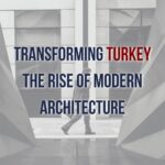 Explore the captivating transformation of Turkey's architecture, where modern designs seamlessly blend with historical influences. Discover sustainable practices, cutting-edge technology, and iconic projects shaping the future of modern architecture in Turkey. Learn more with Prestij Consulting.