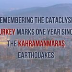Turkey Remembers: Honoring Victims and Rebuilding Lives After the Kahramanmaraş Earthquake
