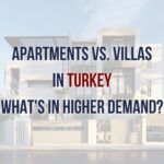 Apartments vs. Villas in Turkey: Find Your Perfect Property Match with Prestij Consulting | Turkey Real Estate