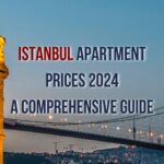 Istanbul apartment prices 2024, Istanbul real estate market, invest in Istanbul property, Prestij Consulting