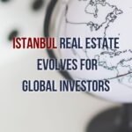 Invest in Istanbul Real Estate: A Guide for Global Investors (Prestij Consulting)